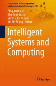 Title: Intelligent Systems and Computing, Author: Bing-Yuan Cao