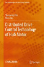 Distributed Drive Control Technology of Hub Motor