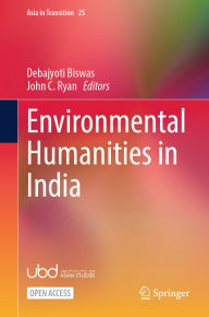 Title: Environmental Humanities in India, Author: Debajyoti Biswas