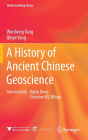 A History of Ancient Chinese Geoscience