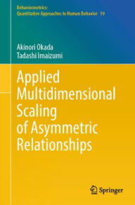 Title: Applied Multidimensional Scaling of Asymmetric Relationships, Author: Akinori Okada