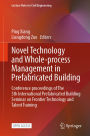 Novel Technology and Whole-Process Management in Prefabricated Building: Conference Proceedings of The 5th International Prefabricated Building Seminar on Frontier Technology and Talent Training