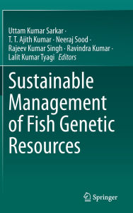 Title: Sustainable Management of Fish Genetic Resources, Author: Uttam Kumar Sarkar