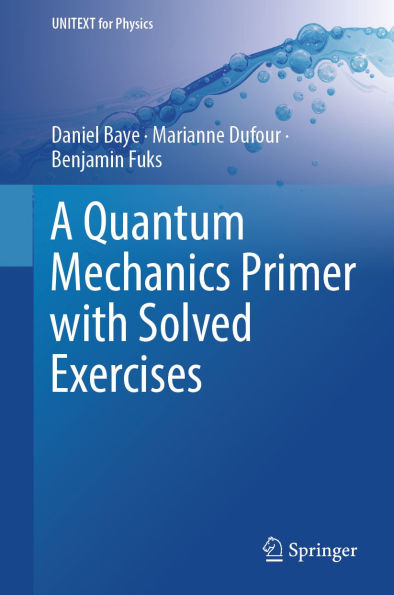 A Quantum Mechanics Primer with Solved Exercises