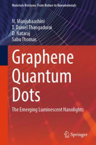 Title: Graphene Quantum Dots: The Emerging Luminescent Nanolights, Author: N. Manjubaashini