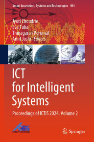 Title: ICT for Intelligent Systems: Proceedings of ICTIS 2024, Volume 2, Author: Jyoti Choudrie