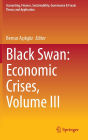 Black Swan: Economic Crises, Volume III