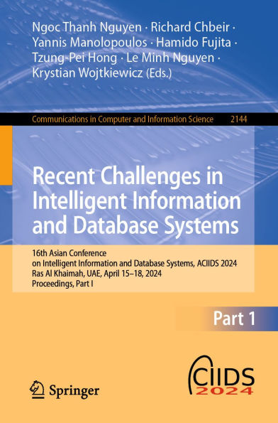 Recent Challenges in Intelligent Information and Database Systems: 16th Asian Conference on Intelligent Information and Database Systems, ACIIDS 2024, Ras Al Khaimah, UAE, April 15-18, 2024, Proceedings, Part I