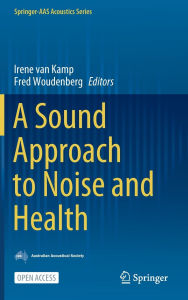 Title: A Sound Approach to Noise and Health, Author: Irene van Kamp