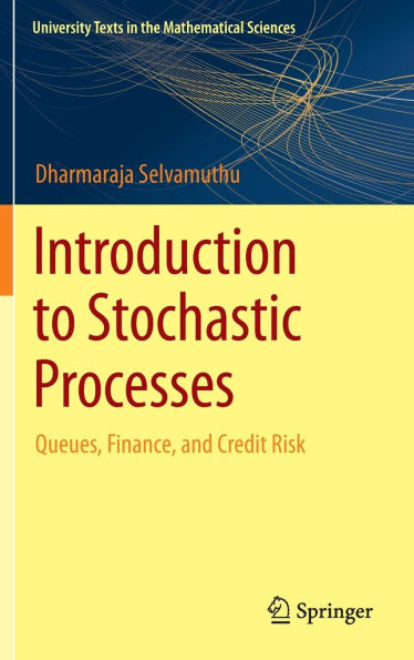 Introduction to Stochastic Processes: Queues, Finance, and Credit Risk