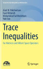 Trace Inequalities: For Matrices and Hilbert Space Operators