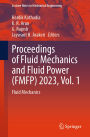Proceedings of Fluid Mechanics and Fluid Power (FMFP) 2023, Vol. 1: Fluid Mechanics