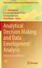 Analytical Decision Making and Data Envelopment Analysis: Advances and Challenges