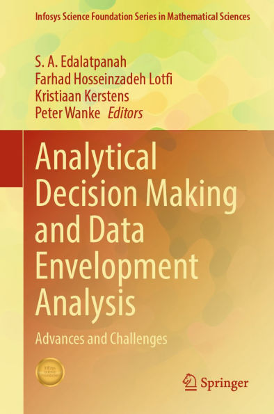 Analytical Decision Making and Data Envelopment Analysis: Advances and Challenges