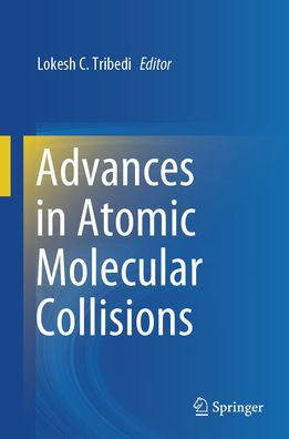 Advances in Atomic Molecular Collisions