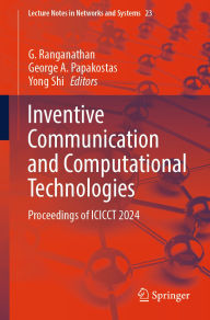 Title: Inventive Communication and Computational Technologies: Proceedings of ICICCT 2024, Author: G. Ranganathan