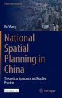 National Spatial Planning in China: Theoretical Approach and Applied Practice