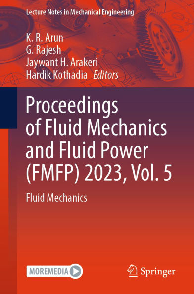 Proceedings of Fluid Mechanics and Fluid Power (FMFP) 2023, Vol. 5: Fluid Mechanics