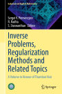 Inverse Problems, Regularization Methods and Related Topics: A Volume in Honour of Thamban Nair