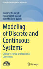Modeling of Discrete and Continuous Systems: Ordinary, Partial and Fractional Derivatives