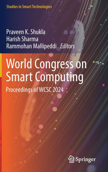 World Congress on Smart Computing: Proceedings of WCSC 2024