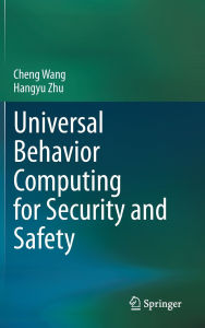 Title: Universal Behavior Computing for Security and Safety, Author: Cheng Wang