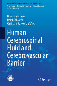 Title: Human Cerebrospinal Fluid and Cerebrovascular Barrier, Author: Hiroshi Ishikawa