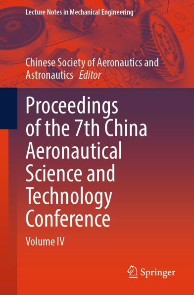 Proceedings of the 7th China Aeronautical Science and Technology Conference: Volume IV
