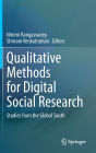 Qualitative Methods for Digital Social Research: Studies from the Global South