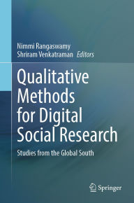 Title: Qualitative Methods for Digital Social Research: Studies from the Global South, Author: Nimmi Rangaswamy