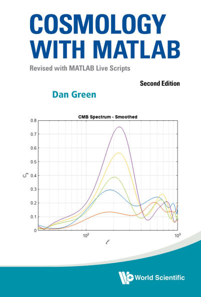 COSMOLOGY WITH MATLAB (2ND ED): Revised with MATLAB Live Scripts