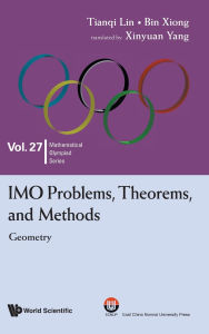 Title: Imo Problems, Theorems, And Methods: Geometry, Author: Tianqi Lin