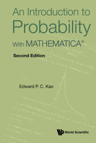 Title: INTRO TO PROBABILITY (2ND ED): With MATHEMATICA®, Author: Edward P C Kao