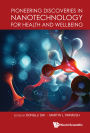 PIONEERING DISCOVERIES IN NANOTECHNOLOGY HEALTH & WELLBEING