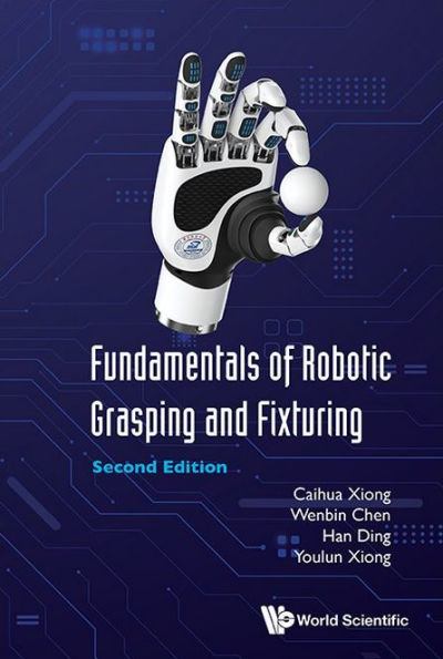 Fundamentals Of Robotic Grasping And Fixturing (Second Edition)