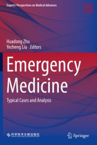 Title: Emergency Medicine: Typical Cases and Analysis, Author: Huadong Zhu