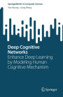 Deep Cognitive Networks: Enhance Deep Learning by Modeling Human Cognitive Mechanism