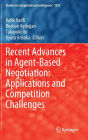 Recent Advances in Agent-Based Negotiation: Applications and Competition Challenges