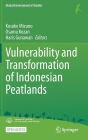 Vulnerability and Transformation of Indonesian Peatlands