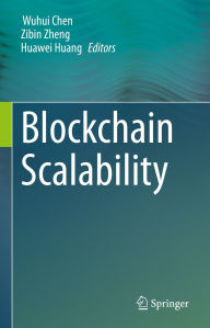 Title: Blockchain Scalability, Author: Wuhui Chen