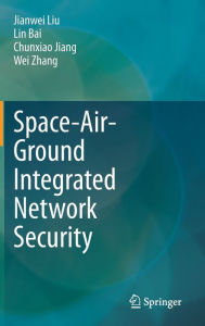 Title: Space-Air-Ground Integrated Network Security, Author: Jianwei Liu