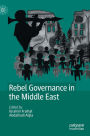 Rebel Governance in the Middle East