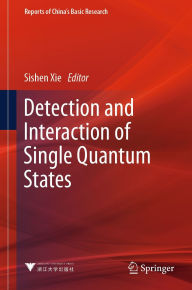Title: Detection and Interaction of Single Quantum States, Author: Sishen Xie
