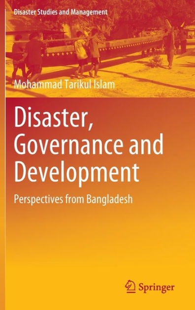 Disaster, Governance And Development: Perspectives From Bangladesh By ...