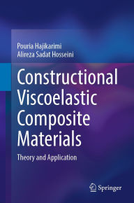 Title: Constructional Viscoelastic Composite Materials: Theory and Application, Author: Pouria Hajikarimi