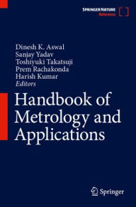 Title: Handbook of Metrology and Applications, Author: Dinesh K. Aswal