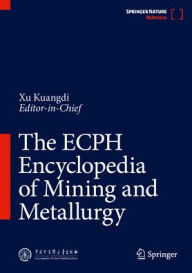 Title: The ECPH Encyclopedia of Mining and Metallurgy, Author: Kuangdi Xu