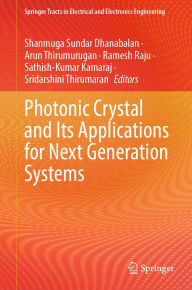 Title: Photonic Crystal and Its Applications for Next Generation Systems, Author: Shanmuga Sundar Dhanabalan