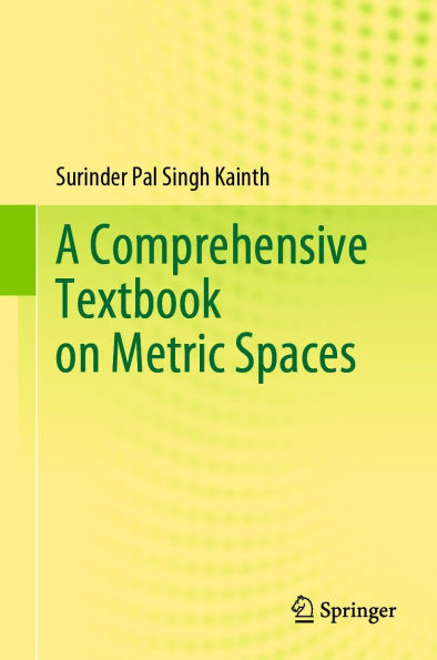A Comprehensive Textbook on Metric Spaces