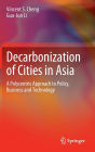 Decarbonization of Cities in Asia: A Polycentric Approach to Policy, Business and Technology
